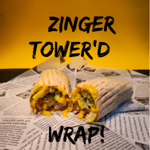 Zinger Tower’d UP Wrap